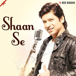 Shaan Se songs Shaan Se songs
