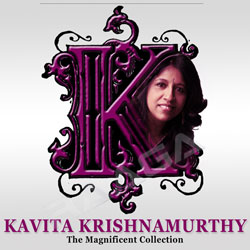Kavita Krishnamurthy - The Magnificent Collection songs Kavita Krishnamurthy - The Magnificent Collection songs