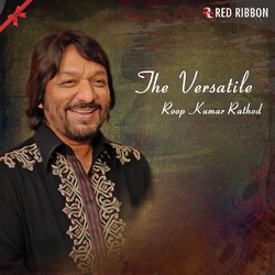The Versatile - Roop Kumar Rathod songs The Versatile - Roop Kumar Rathod songs