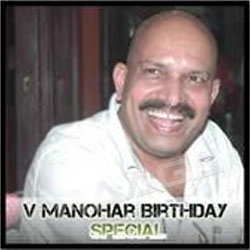 V. Manohar Birthday Special songs V. Manohar Birthday Special songs