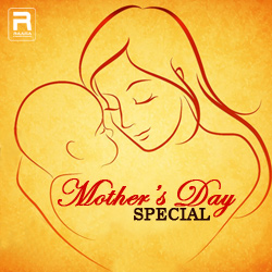 Mothers Day Special songs Mothers Day Special songs