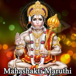 Mahashakti Maruthi songs Mahashakti Maruthi songs