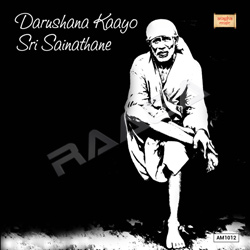 Darushana Kaayo Sri Sainathane songs Darushana Kaayo Sri Sainathane songs