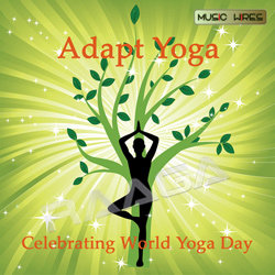 Adapt Yoga - Celebrating World Yoga Day songs Adapt Yoga - Celebrating World Yoga Day songs