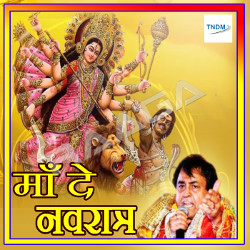 Maa De Navratra songs Maa De Navratra songs