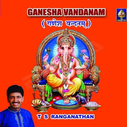 Ganesha Vandanam songs Ganesha Vandanam songs