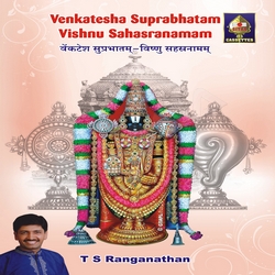 Venkatesa Suprabhatam Vishnu Sahasranaman songs Venkatesa Suprabhatam Vishnu Sahasranaman songs