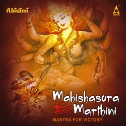 Mantra For Victory Mahishasura Mardini songs Mantra For Victory Mahishasura Mardini songs