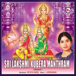 Sri Lakshmi Kubera Manthram songs Sri Lakshmi Kubera Manthram songs