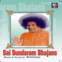 Saai Sundaram Bhajans songs Saai Sundaram Bhajans songs