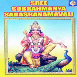 Sri Subrahmanya Sahasranaamaavali songs Sri Subrahmanya Sahasranaamaavali songs