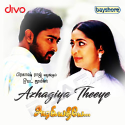 Azhagiya Theeye songs Azhagiya Theeye songs