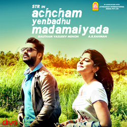 Achcham Yenbadhu Madamaiyada songs Achcham Yenbadhu Madamaiyada songs