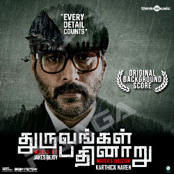 Dhuruvangal Pathinaaru (OST) songs Dhuruvangal Pathinaaru (OST) songs
