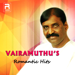 Vairamuthu's Romantic Hits songs Vairamuthu's Romantic Hits songs