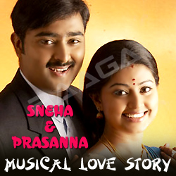 Sneha & Prasanna Musical Love Story songs Sneha & Prasanna Musical Love Story songs
