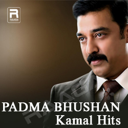 Padma Bhushan Kamal Hassan Hits songs Padma Bhushan Kamal Hassan Hits songs