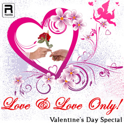 Love & Love Only - Valentine's Day Special songs Love & Love Only - Valentine's Day Special songs