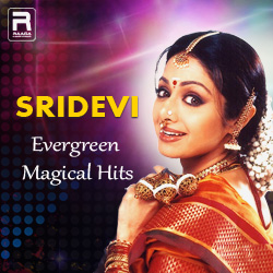 Sridevi Evergreen Magical Hits songs Sridevi Evergreen Magical Hits songs