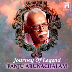 Journey Of Legend Panju Arunachalam songs Journey Of Legend Panju Arunachalam songs