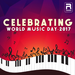 Celebrating World Music Day 2017 songs Celebrating World Music Day 2017 songs