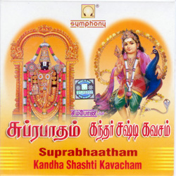 Suprabhaatham Kandha Shashti Kavacham songs Suprabhaatham Kandha Shashti Kavacham songs