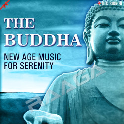The Buddha - New Age Music For Serenity songs The Buddha - New Age Music For Serenity songs