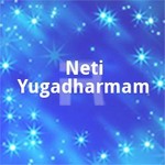 Neti Yugadharmam songs Neti Yugadharmam songs
