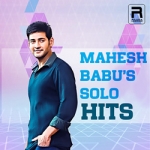 Mahesh Babu's Solo Hits songs Mahesh Babu's Solo Hits songs