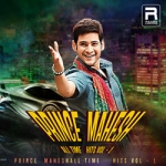 Prince Mahesh's All Time Hits - Vol 1 songs Prince Mahesh's All Time Hits - Vol 1 songs