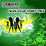 RAAGA - Non-Stop Party Mix - Vol 3 songs RAAGA - Non-Stop Party Mix - Vol 3 songs