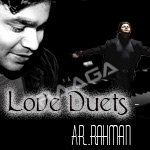 Love Duets - AR. Rahman (Vol 2) songs Love Duets - AR. Rahman (Vol 2) songs