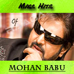 Mass Hits Of Mohan Babu songs Mass Hits Of Mohan Babu songs