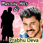 Melody Hits Of Prabhu Deva songs Melody Hits Of Prabhu Deva songs