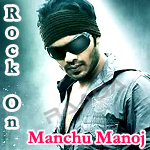 Rock On - Manchu Manoj songs Rock On - Manchu Manoj songs