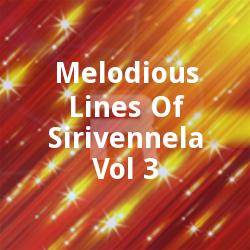 Melodious Lines Of Sirivennela - Vol 3 songs Melodious Lines Of Sirivennela - Vol 3 songs