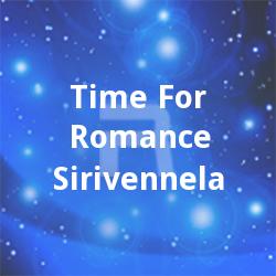 Time For Romance - Sirivennela songs Time For Romance - Sirivennela songs