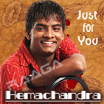 Just For You - Hemachandra songs Just For You - Hemachandra songs