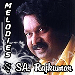 Soul Touching Melodies Of SA. Rajkumar - Vol 3 songs Soul Touching Melodies Of SA. Rajkumar - Vol 3 songs