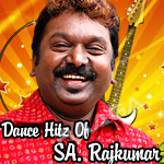 Dance Hitz Of SA. Rajkumar songs Dance Hitz Of SA. Rajkumar songs