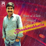 Mass & Class Hits of Bhaskarabhatla songs Mass & Class Hits of Bhaskarabhatla songs