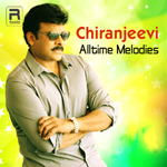 Chiranjeevi - Alltime Melodies songs Chiranjeevi - Alltime Melodies songs