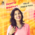Geetha Madhuri - Hits Of Magical Voice songs Geetha Madhuri - Hits Of Magical Voice songs