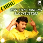 Chiru - Non Stop Dancing Blockbusters songs Chiru - Non Stop Dancing Blockbusters songs