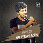 Hits of GV. Prakash songs Hits of GV. Prakash songs