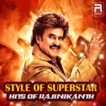 Style Of Superstar - Hits Of Rajnikanth songs Style Of Superstar - Hits Of Rajnikanth songs