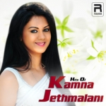 Hits of Kamna Jethmalani songs Hits of Kamna Jethmalani songs
