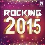 Rocking 2015 songs Rocking 2015 songs