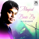 Magical Beats by AR. Rahman songs Magical Beats by AR. Rahman songs