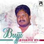 Bujji Blockbuster Hits songs Bujji Blockbuster Hits songs